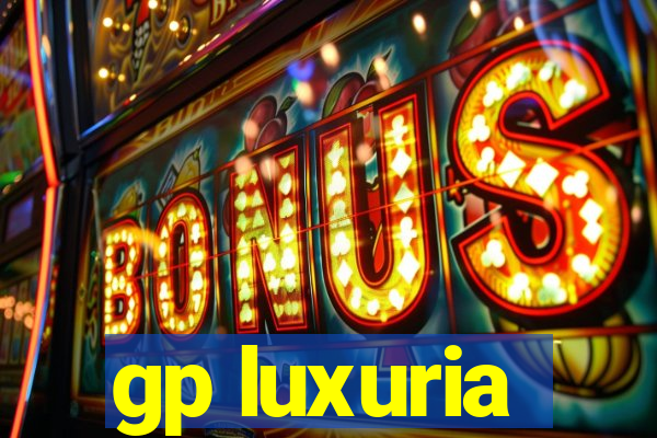 gp luxuria